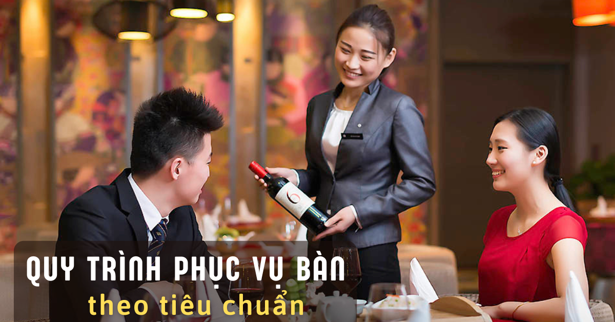 Quy Trình Phục Vụ Bàn Trong Nhà Hàng: Thứ Tự Các Bước Cụ Thể