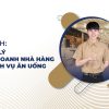 khóa học quản lý kinh doanh nhà hàng